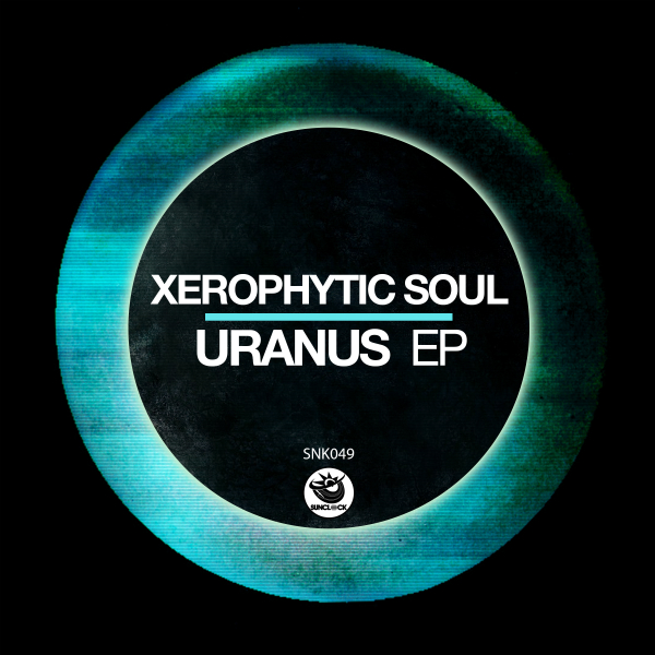 Xerophytic Soul - Uranus Ep - SNK049 Cover